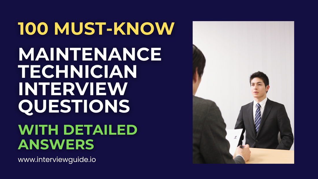 100 Maintenance Technician Interview Questions & Answers