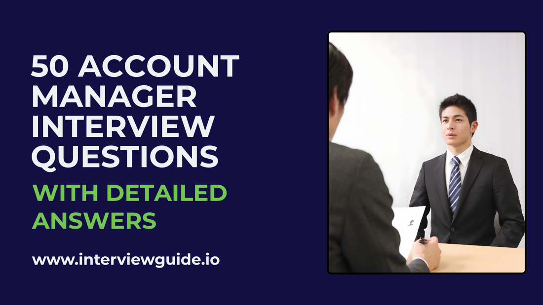 50 Account Manager Interview Questions & Answers