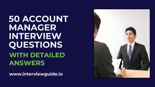 50 Account Manager Interview Questions & Answers