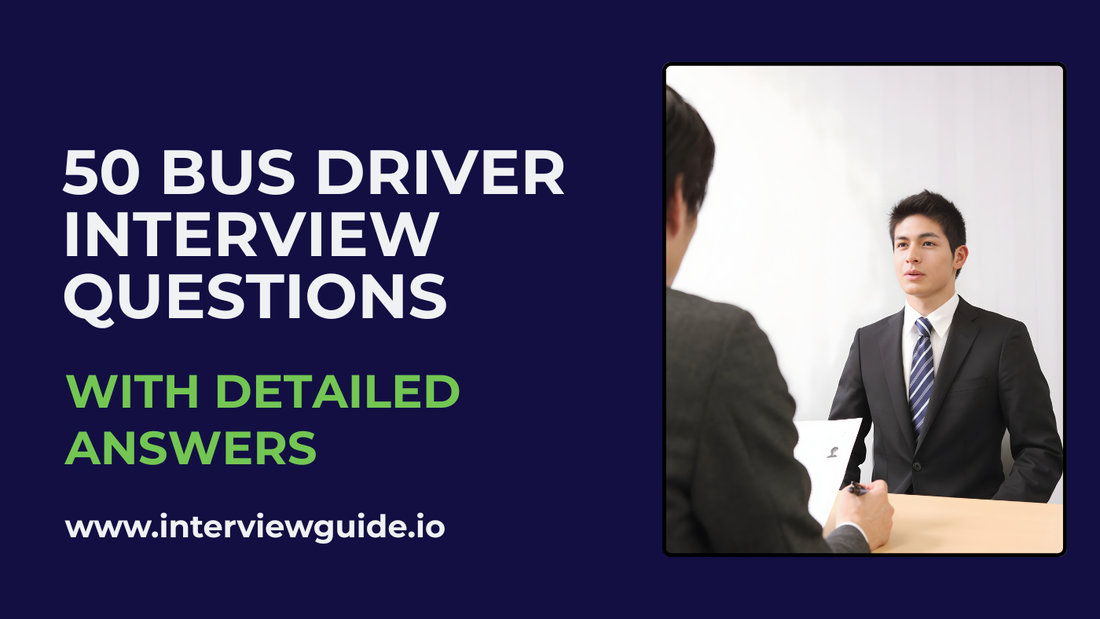 50 Bus Driver Interview Questions & Answers – InterviewGuide