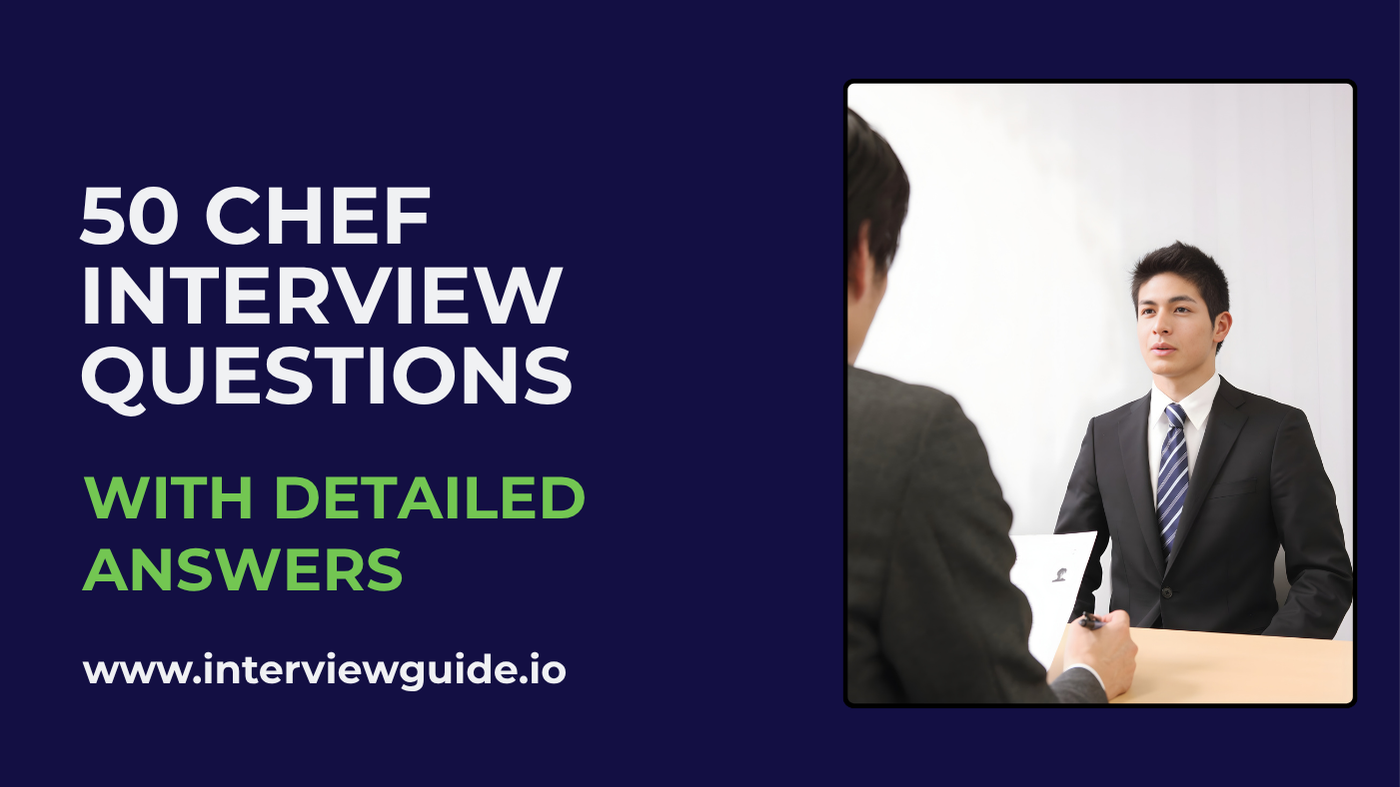 50 Chef Interview Questions & Answers – InterviewGuide