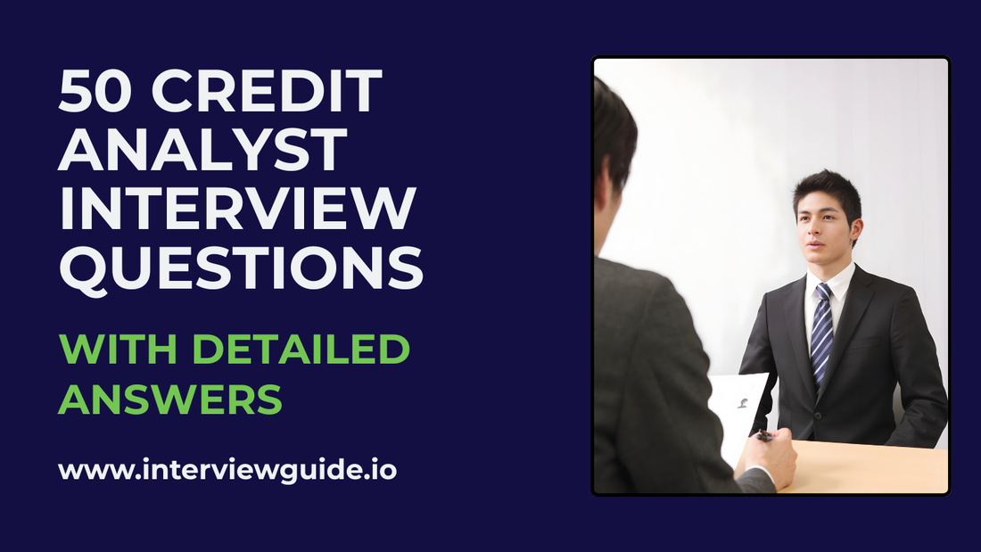 50 Credit Analyst Interview Questions & Answers