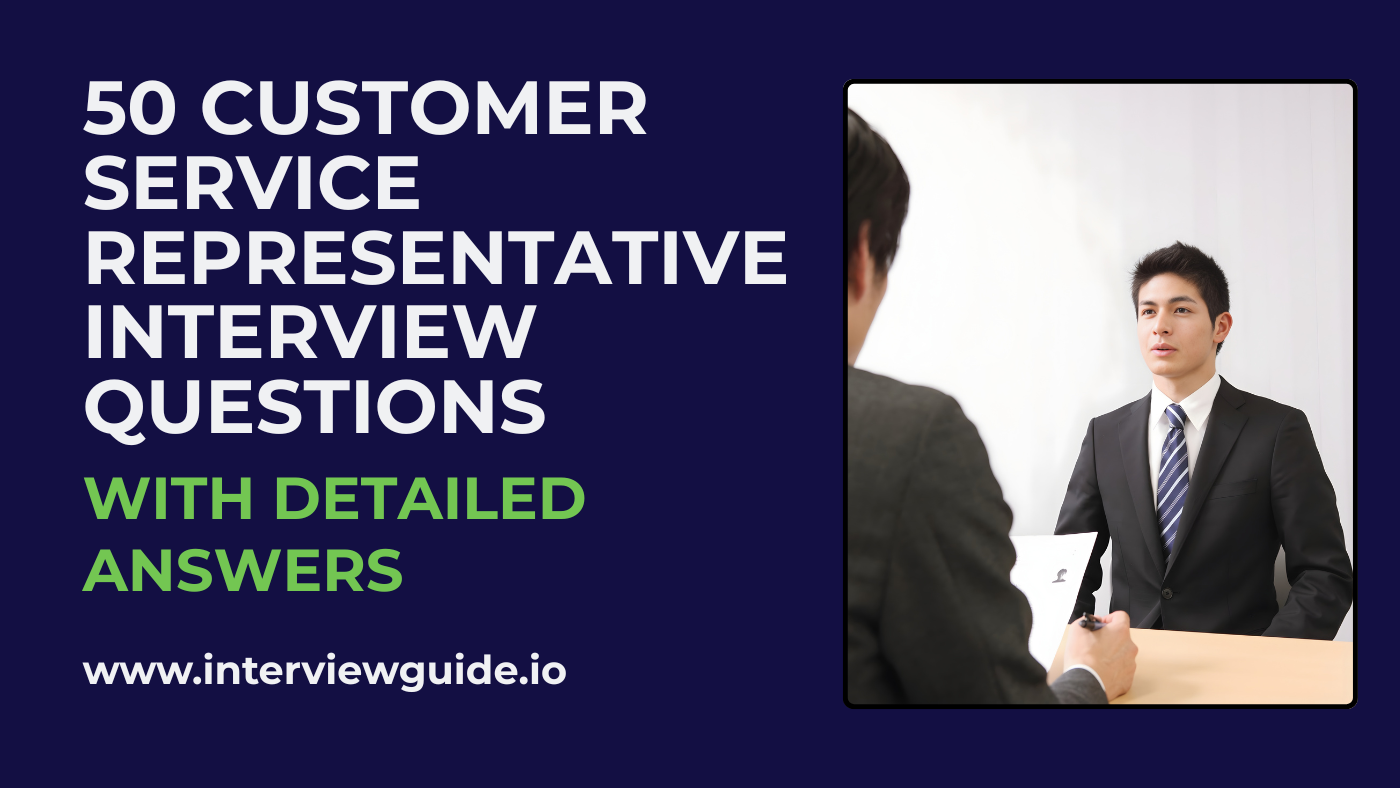 50 Customer Service Representative Interview Questions & Answers ...