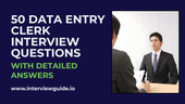 50 Data Entry Clerk Interview Questions & Answers
