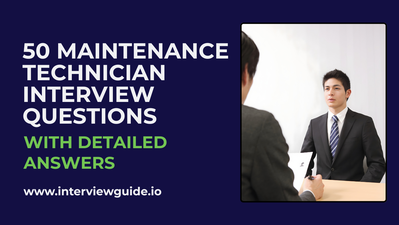 50 Maintenance Technician Interview Questions & Answers – InterviewGuide