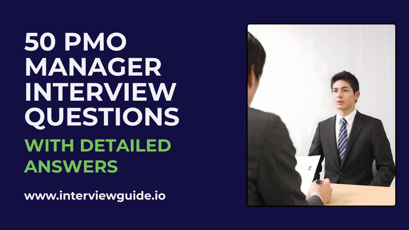 50 PMO Manager Interview Questions & Answers – InterviewGuide