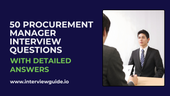 50 Procurement Manager Interview Questions & Answers