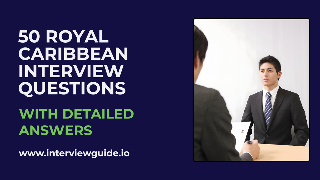 50 Royal Caribbean Interview Questions & Answers