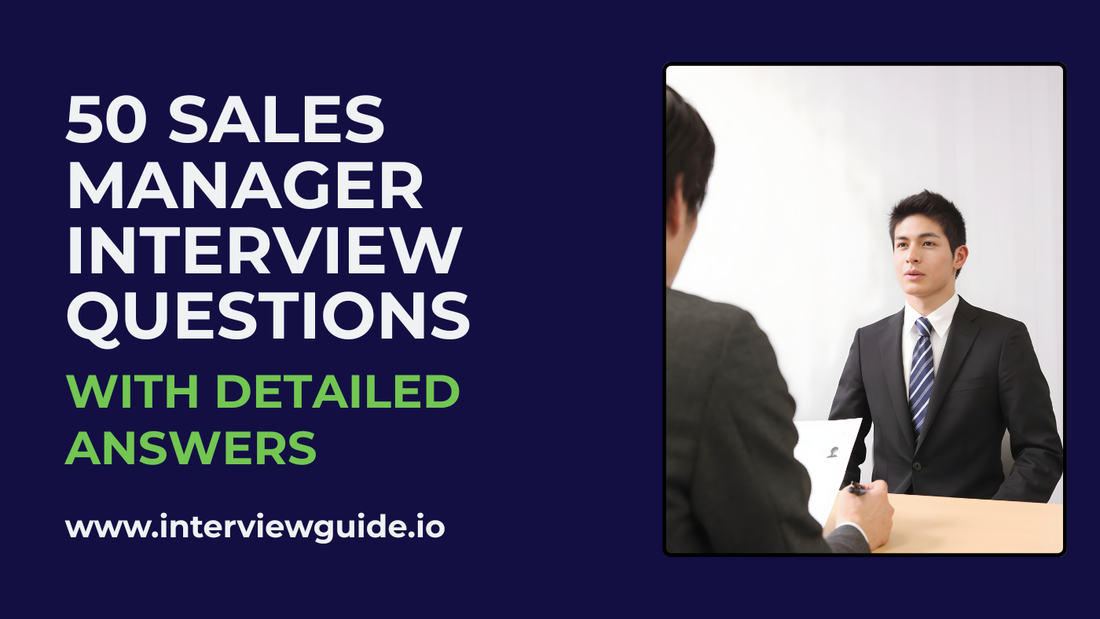 50 Sales Manager Interview Questions & Answers