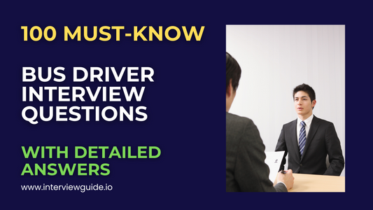 100 Bus Driver Interview Questions & Answers