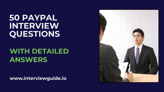 50 PayPal Interview Questions and Answers