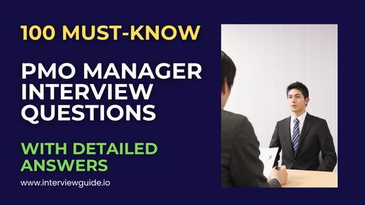 100 PMO Manager Interview Questions & Answers