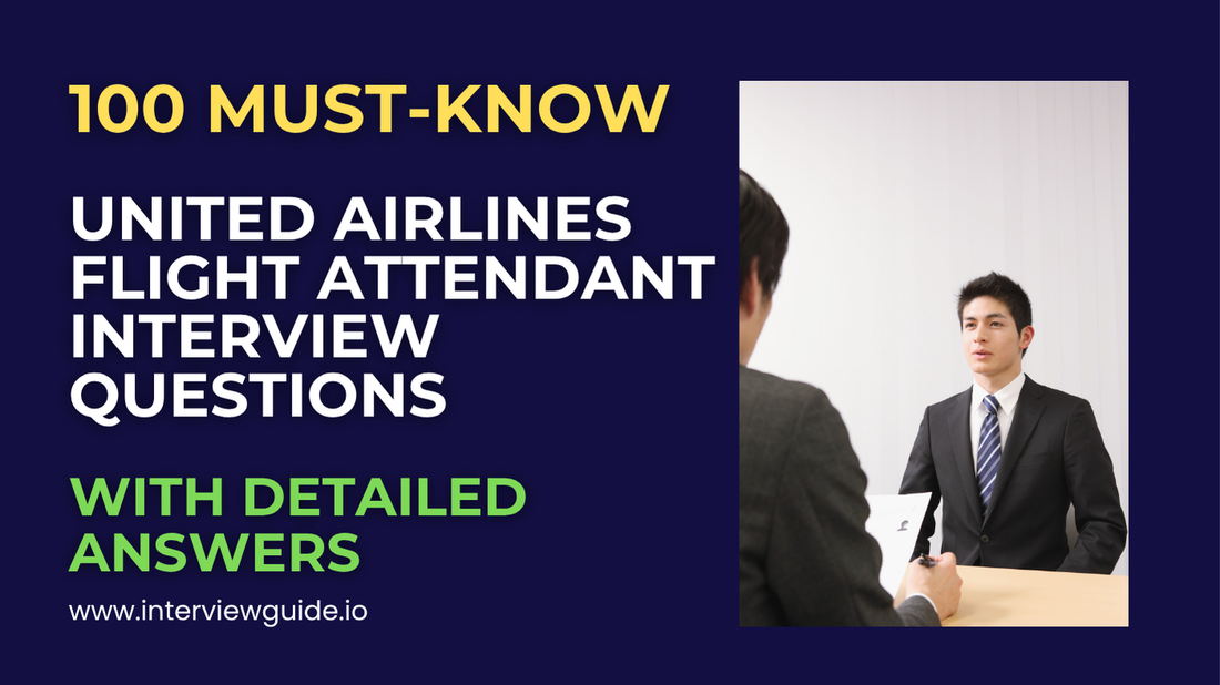 100 United Airlines Flight Attendant Interview Questions & Answers