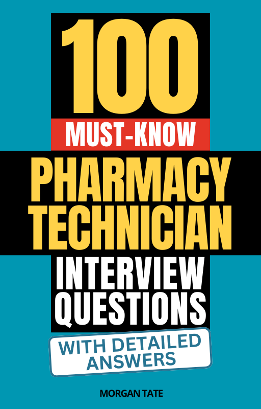 100 Must-Know Pharmacy Technician Interview Questions (With Detailed A – InterviewGuide