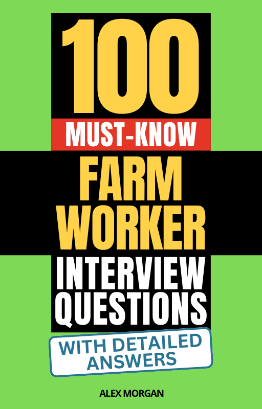 Interview Questions For Labourer 100 Must-Know Farm Worker Interview Questions (With Detailed Answers ...