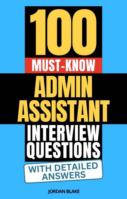 100 Must-Know Admin Assistant Interview Questions (With Detailed Answe ...
