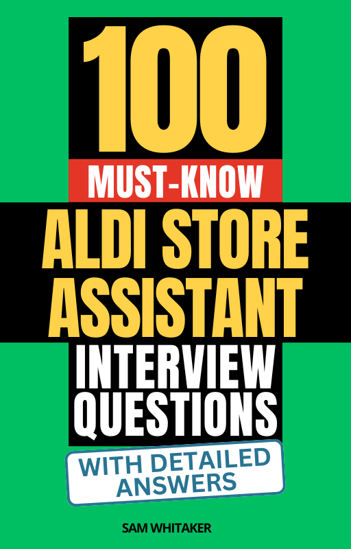 100 Must-Know ALDI Store Assistant Interview Questions (With Detailed Answers)