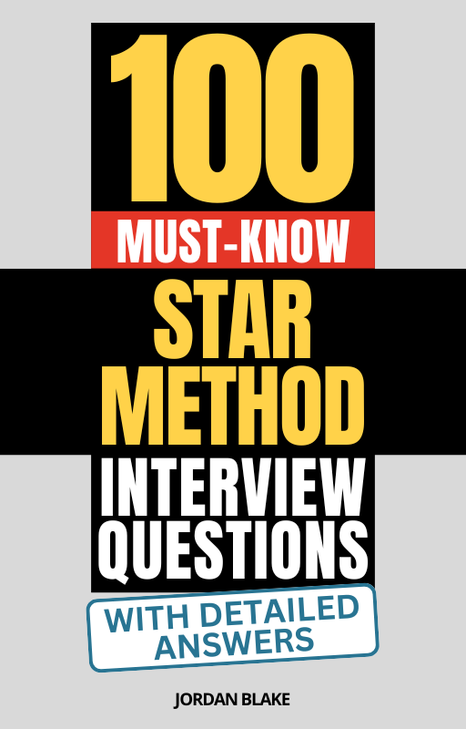 100 Must-Know STAR Method Interview Questions (With Detailed Answers)