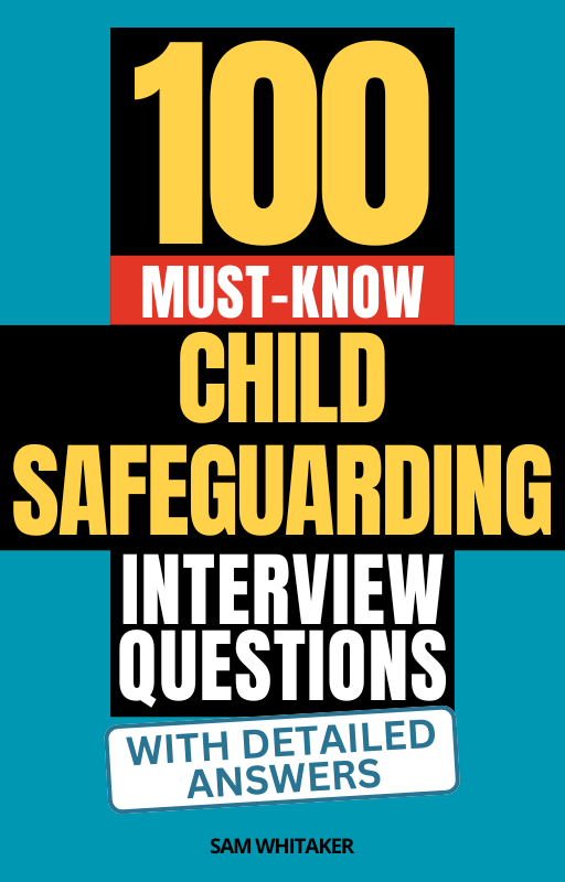 Safeguarding Questions 100 Must-Know Child Safeguarding Interview Questions (With Detailed An ...