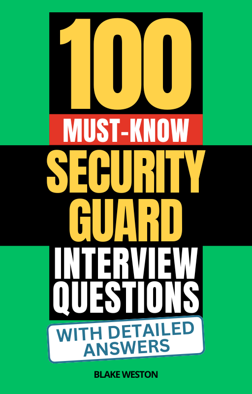 100 Must-Know Security Guard Interview Questions (With Detailed Answer ...