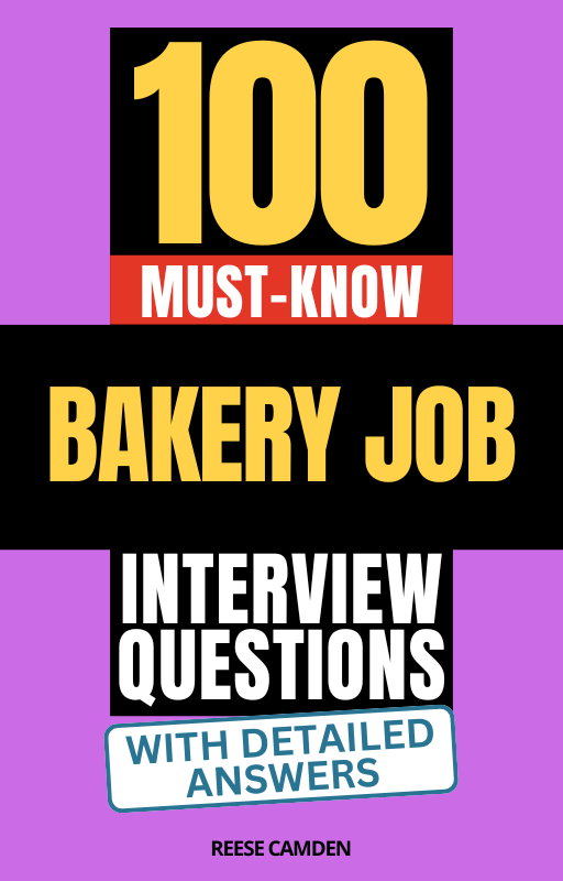 Baking Interview 100 Must-Know Bakery Job Interview Questions (With Detailed Answers ...