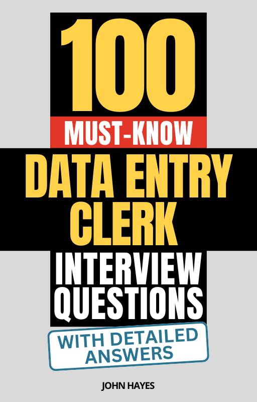 100 Must-Know Data Entry Clerk Interview Questions (With Detailed Answ ...