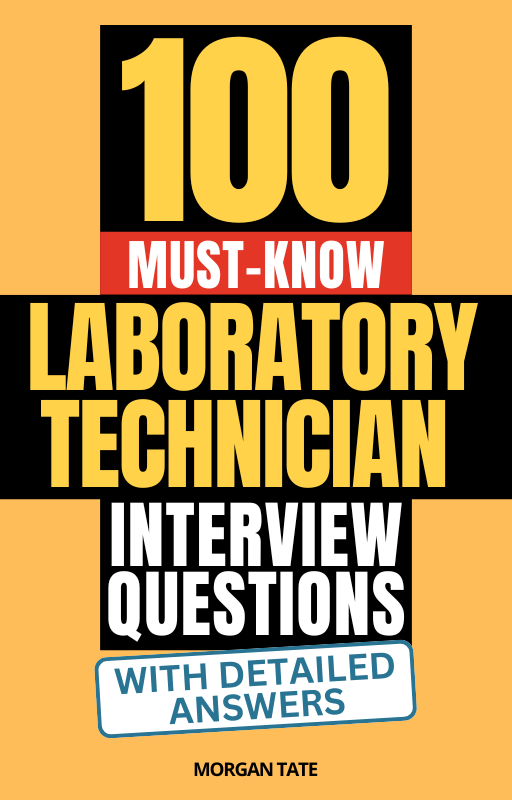100 Must-Know Laboratory Technician Interview Questions (With Detailed ...
